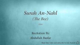 Surah An Nahl The Bee   016   Abdullah Basfar   Quran Audio