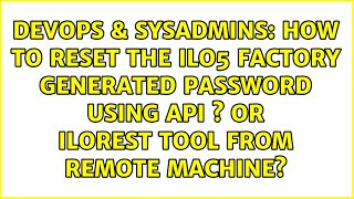 Celebrity How to reset the ilo5 factory generated password using API s or ilorest Tool from remote machine? Wealth