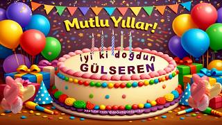 Doğum günü şarkısı Gülseren | Doğum Günün Kutlu Olsun Gülseren