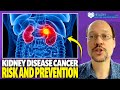 Kidney Disease and Cancer Risk and Prevention