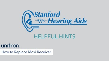How to Replace Receiver on Unitron Moxi Hearing Aid