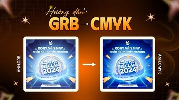 Chuyển RGB Sang CMYK Đúng Cách – In Không Lỗi Màu, Designer Mới Cần Biết!