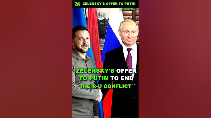 Zelensky's Offer to Putin to End #russia - #ukraine War | PostMan - DayDayNews