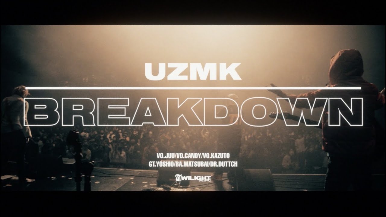 Watch UZMK - Break Down - MV【OFFICIAL MUSIC VIDEO】 on YouTube Watch UZMK - Break Down - MV【OFFICIAL MUSIC VIDEO】 on YouTube