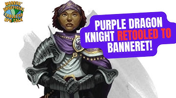 Purple Dragon Knight Retooled as Banneret in D&D