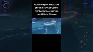 Genshin Impact Pursue and Strike! The Out-of-Control Flier Barrowmoss Barrens: Low-Altitude Airspace