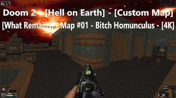 Project Brutality 3.0 - Doom 2 - [What Remains] - Map #01 - Bitch Homunculus - [4K] - [100%]