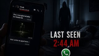 'LAST SEEN 2:44 AM ' Horror story by HORROR'S HUB CREATION.