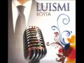 LUISMIBOSSA - CUANDO CALIENTA EL SOL