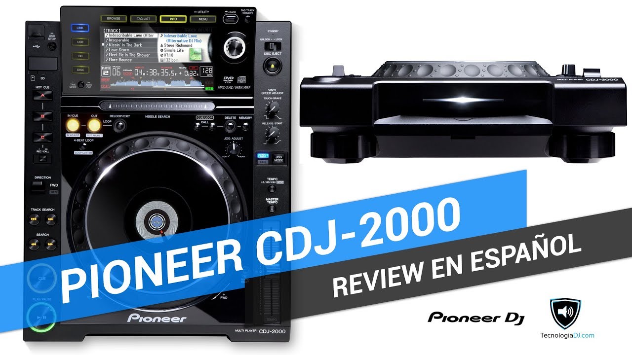 Pioneer CDJ-2000 Nexus 良品 Review en español Pioneer CDJ-2000 | TecnologiaDJ.com - YouTube