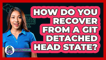 How Do You Recover From A Git Detached HEAD State? - Next LVL Programming