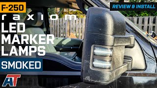 2011-2016 F-250 Raxiom Axial Series LED Side Mirror Marker Lamps Smoked Review & Install by AmericanTrucks Ford 542 views 2 months ago 11 minutes, 41 seconds