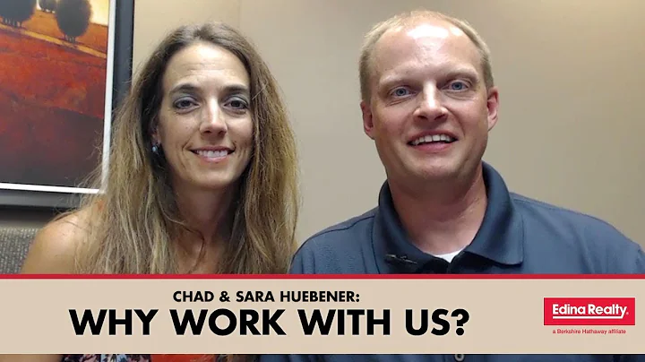 Chad & Sara Huebener With Edina Realty: Why Work W...