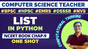 LIST in Python | NCERT Chapter-8 | PGT Computer Science | BPSC, HPSC, EMRS, NVS, DSSSB, CBSE