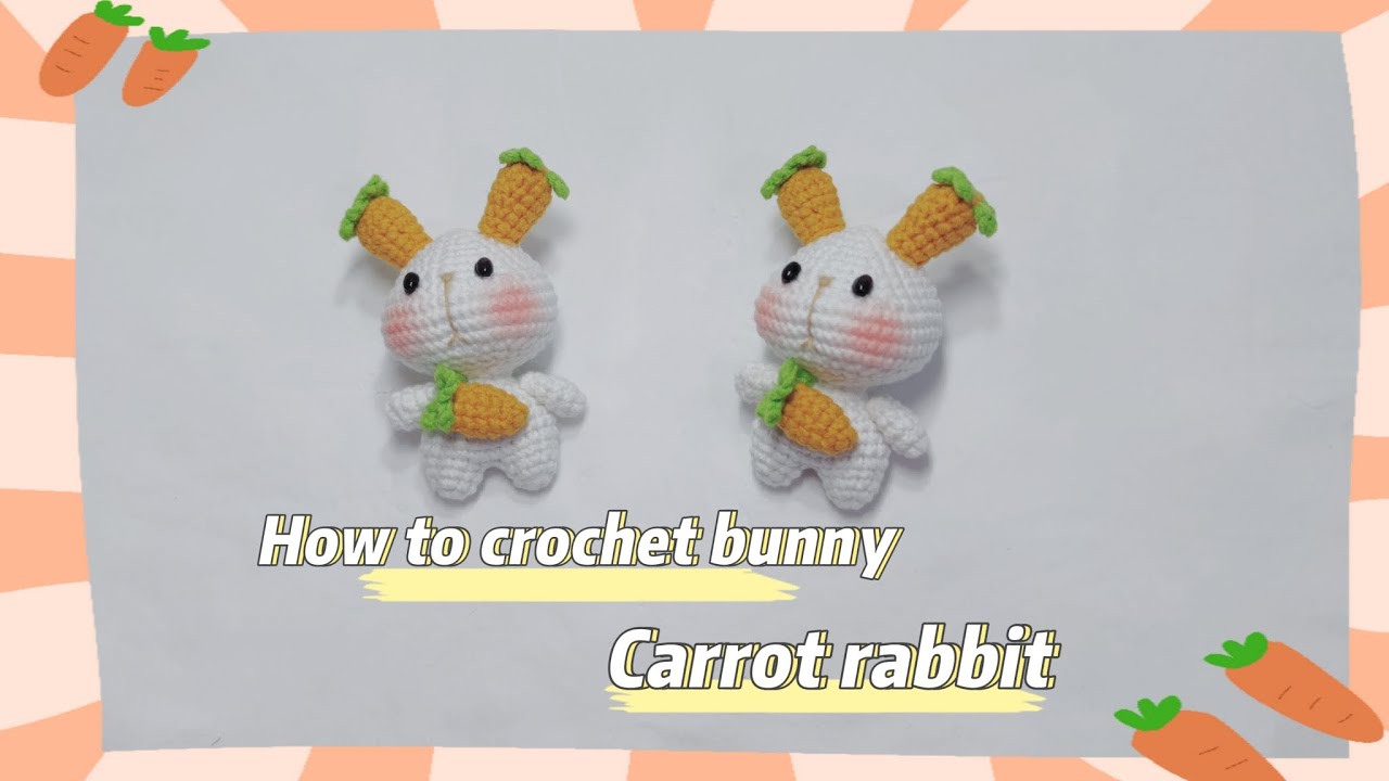 bunny baby /carrot bunny【crochet tutorial 】#bunny#tutorials #crochet #easy
