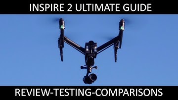 DJI Inspire 2 | Complete Review, Testing and Comparisons
