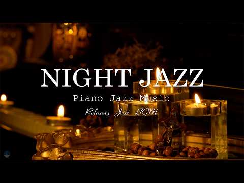 Late Night Jazz - Smooth Jazz Piano Music - Background Chillout Music for Stress Relief, Deep Sleep