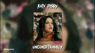 Katy Perry - Unconditionally (sped up)
