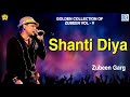 Shanti Diya - Full Audio | Assamese Popular Song | Remix Song | Zubeen Garg Golden Collection Mp3 Song