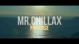 Mr.Chillax - Paradise