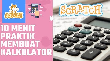 Praktik Membuat Kalkulator Scratch Mapel Informatika #TutorialScratch #MapelInformatika