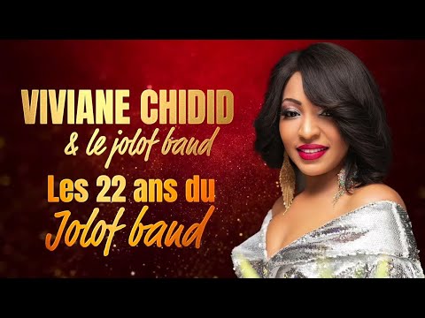 "SAKHAR SI" - Viviane Chidid & Le Djolof Band "Anniversaire Les 22 ans Live"