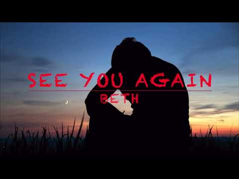 See you again - Beth