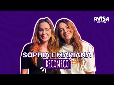 RECOMEÇAR SEMPRE QUE PRECISO - Sophia Abrahão e Mariana Molina - RECOMEÇO - #35