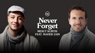 Mesut Kurtis &  Maher Zain - Never Forget |  Lyric Video