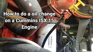 How to do a oil change on a cummins ISX15 engine