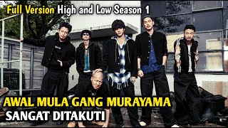 FULL VERSION!! SELURUH ALUR HIGH AND LOW SEASON 1