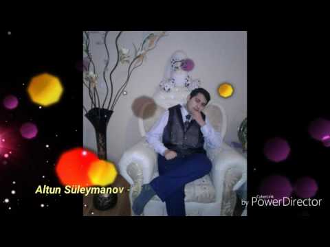 Altun Süleymanov - Ezizlerim   (2017)