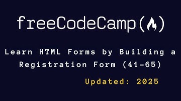 freeCodeCamp - Learn HTML Forms by Building Registration Form (41-65)