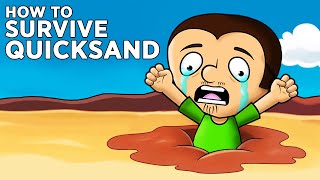 How to survive falling into Quicksand