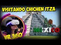 MARITA en CHICHÉN ITZÁ - Visitando México en 360º - VR (Realidad Virtual) - CUMPLEAÑOS y REACCION