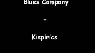 Vignette de la vidéo "Blues Company - Kispirics (Original)"