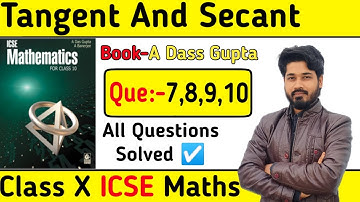 Tangent and Secant||Que 7,8,9,10||Das gupta banerjee class10