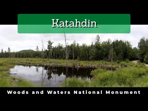 Videó: Utazás A Katahdin Woods & Waters Nemzeti Emlékműön Maine-ben