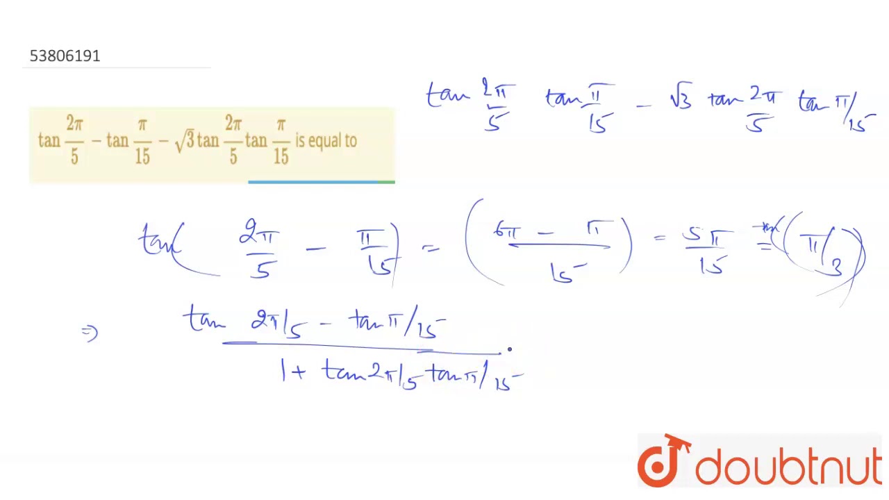 `tan""(2pi)/(5)tan""(pi)/(15)sqrt3tan""(2pi)/(5)tan""(pi