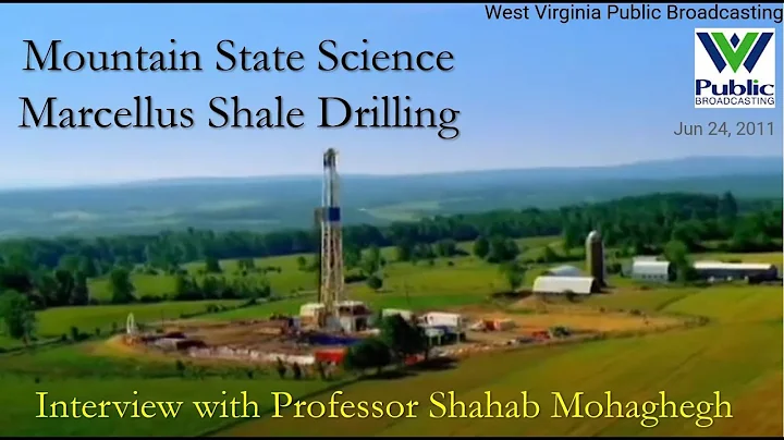 Marcellus Shale Drilling (WV Public Broadcasting - Interview with Professor Mohaghegh) June 2011
