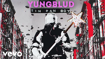 YUNGBLUD - Tin Pan Boy (Official Audio)