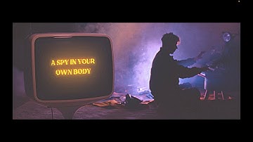 TOHU BOHU - A Spy (In Your Own Body)