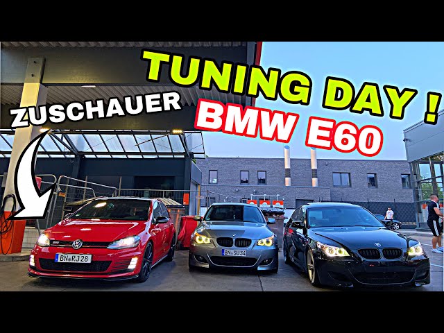 BMW E60 TUNING DAY !!  Wir TUNEN unsre beiden BMW E60 ! 