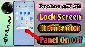 realme c67 notification panel hide kaise kare, realme c67 notification bar hide