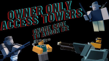 GNOMECODE TD ADDON #2 how to make towers only accessed by the creator/owner (Owner Only Towers)