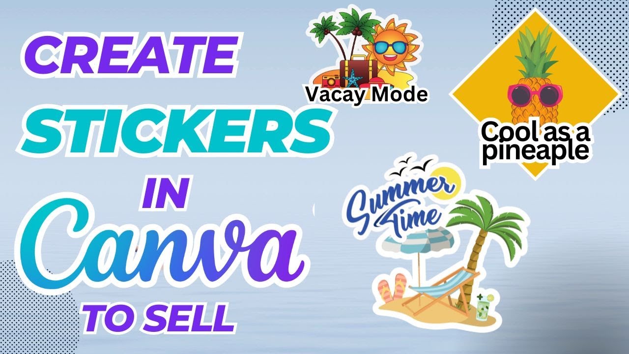 How to Create Stickers in Canva to Sell | Easy Step-by-Step Tutorial ...