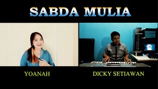 SABDA MULIA | YOAN X DICKY | (MUSIC VIDEO)