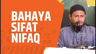 Bahaya Sifat Nifaq - Ustadz Harits Abu Naufal