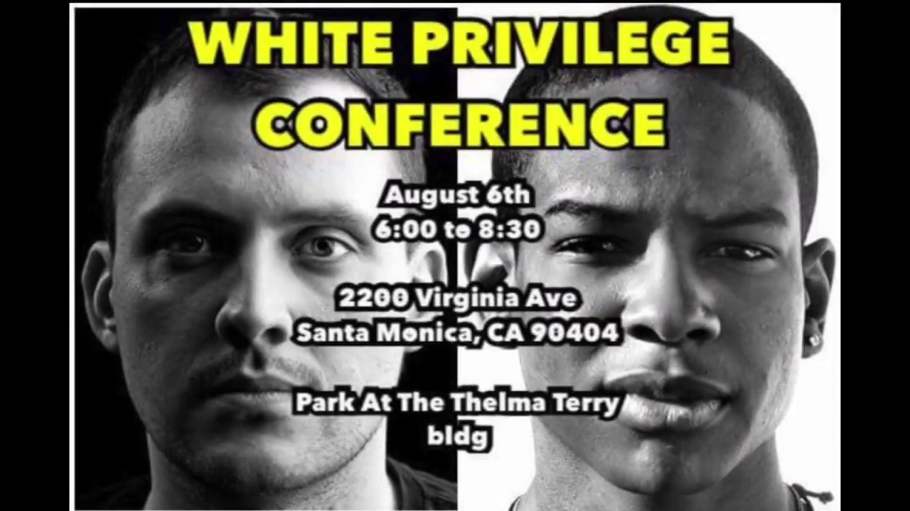 White Privilege Conference Santa Monica August 9th, 2017 - YouTube