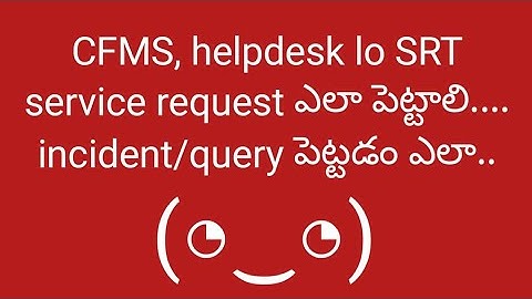 CFMS helpdesk.. service request raising process, incident/query